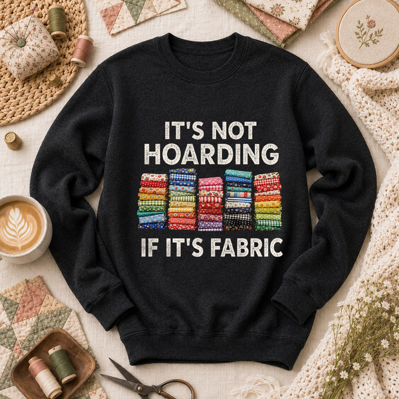 Its Not Hoarding If Its Fabric Long Sleeve - Black