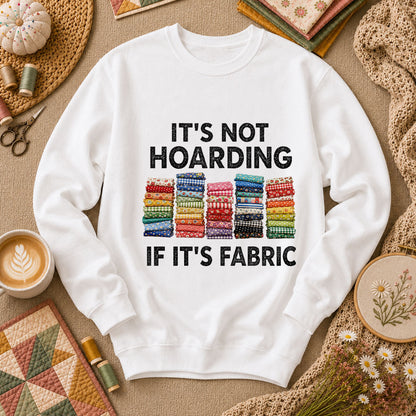 Its Not Hoarding If Its Fabric Long Sleeve - White