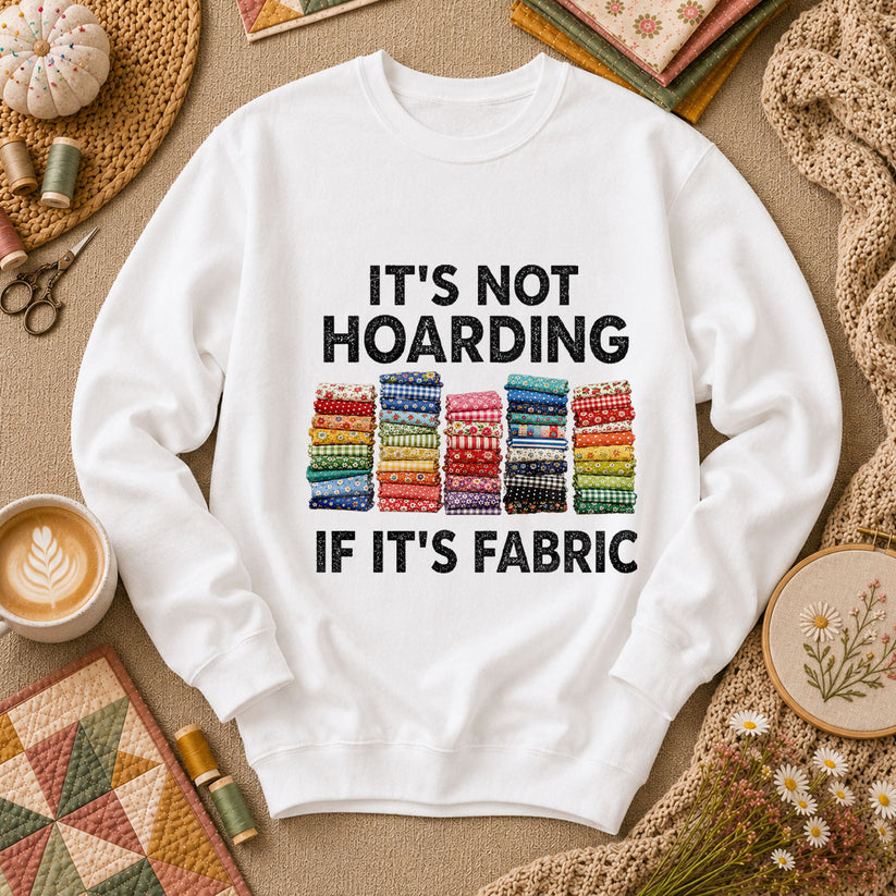 Its Not Hoarding If Its Fabric Long Sleeve - White