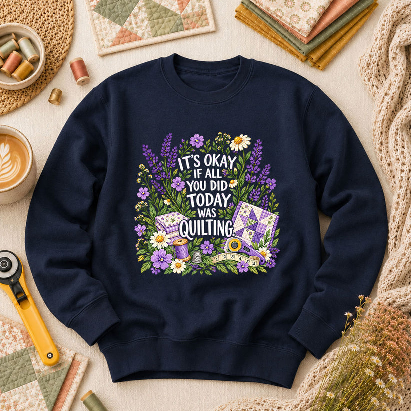 It's Okay I Quilted Today Lavender Floral Long Sleeve - Navy