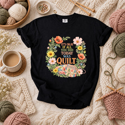 It's Okay If All You Did Today Was Quilt Floral Wreath T-Shirt - Black