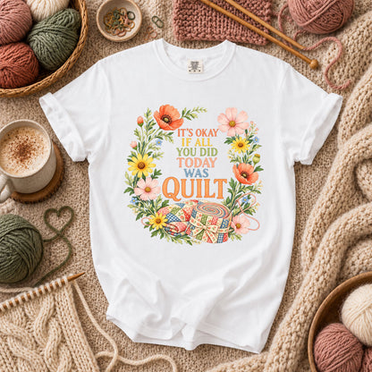 It's Okay If All You Did Today Was Quilt Floral Wreath T-Shirt - White