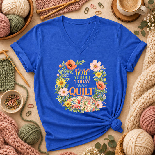 It's Okay If All You Did Today Was Quilt Floral Wreath Women's V-Neck - Heather True Royal