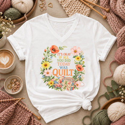 It's Okay If All You Did Today Was Quilt Floral Wreath Women's V-Neck - White