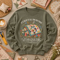 It's Okay If All You Did Today Was Quilting Long Sleeve