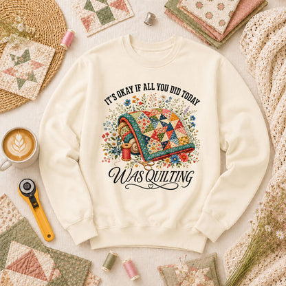 It's Okay If All You Did Today Was Quilting Long Sleeve - Natural