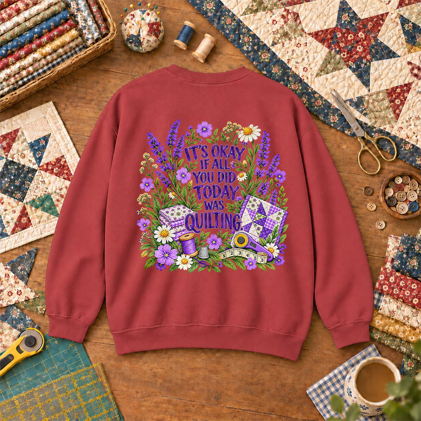 It's Okay If All You Did Today Was Quilting Sweatshirt - Heather Red
