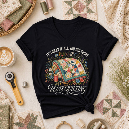 It's Okay If All You Did Today Was Quilting Women's V-Neck - Black