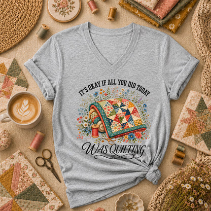 It's Okay If All You Did Today Was Quilting Women's V-Neck - Sport Grey