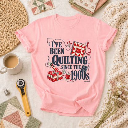 I've Been Quilting Since The 1900s T-Shirt - Pink