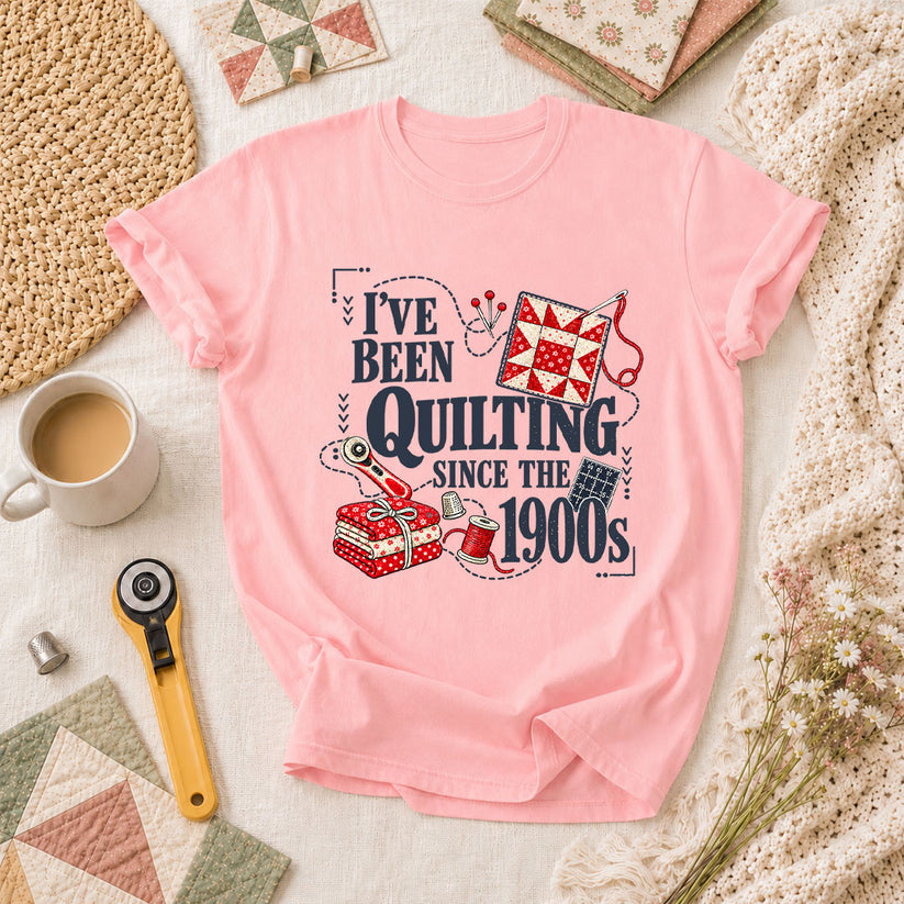I've Been Quilting Since The 1900s T-Shirt - Pink