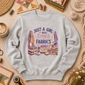 Just A Girl Who Loves Fabrics Long Sleeve