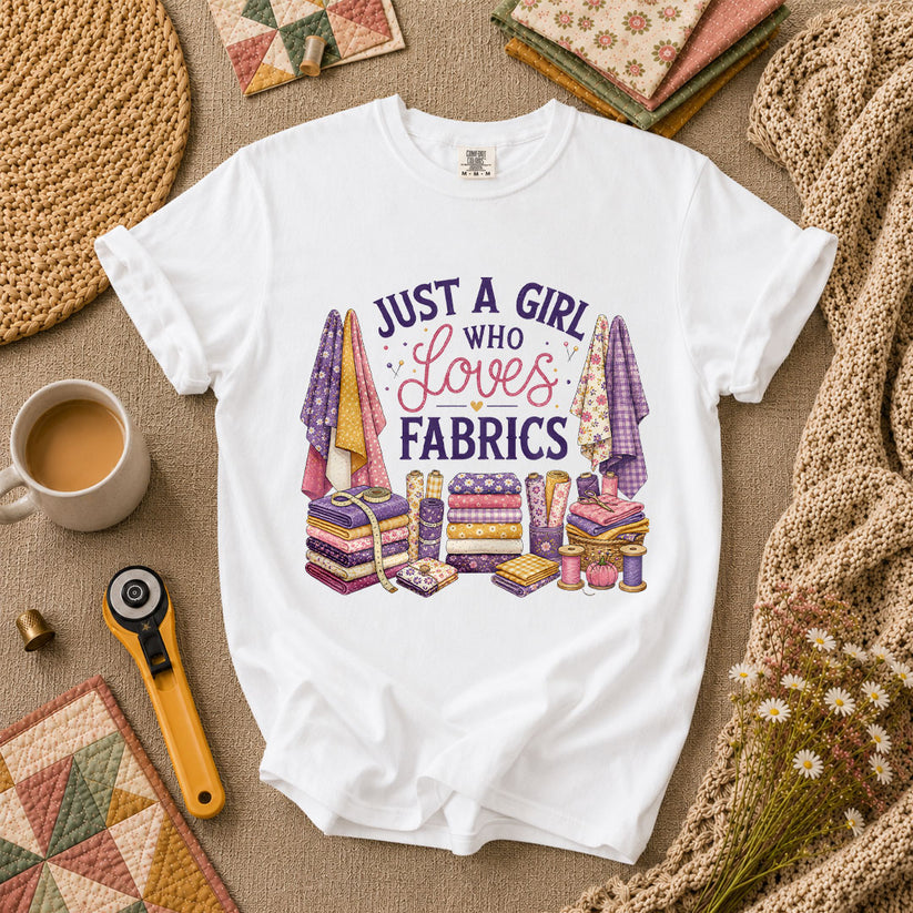 Just A Girl Who Loves Fabrics T-Shirt - White