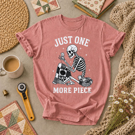 Just One More Piece Skeleton Quilter T-Shirt