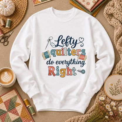 Lefty Quilters Do Everything Right Long Sleeve - White