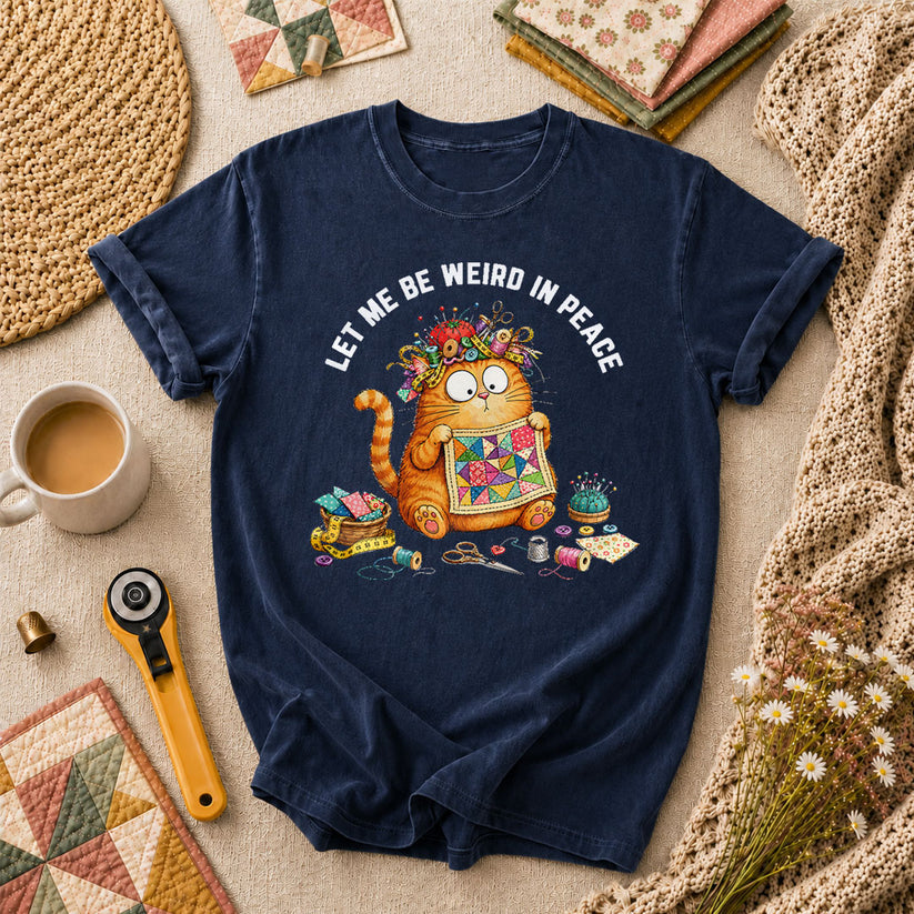 Let Me Be Weird In Peace Cat Quilter T-Shirt - Navy