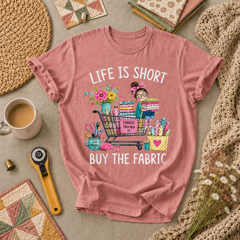 Life Is Short Buy The Fabric Sewing Cart T-Shirt - Heather Mauve