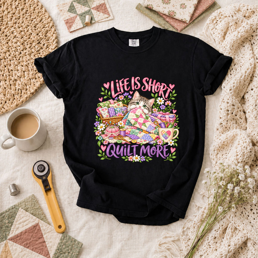 Life Is Short Quilt More Cat Kitten T-Shirt - Black