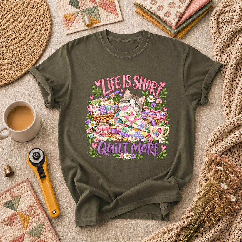 Life Is Short Quilt More Cat Kitten T-Shirt - Military Green