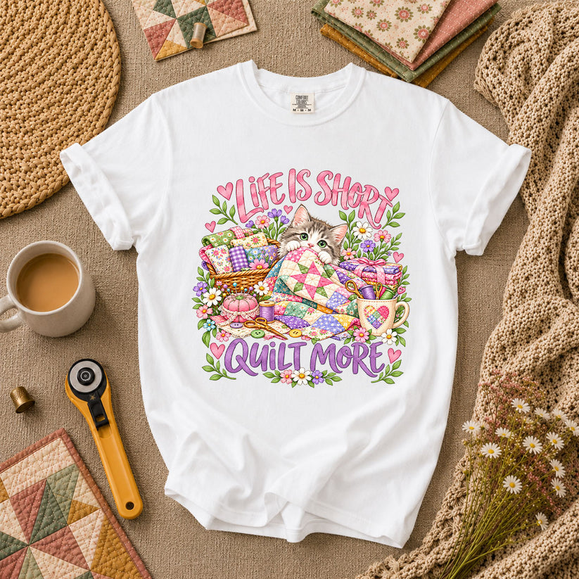 Life Is Short Quilt More Cat Kitten T-Shirt - White