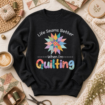 Life Seams Better When I'm Quilting Long Sleeve - Black