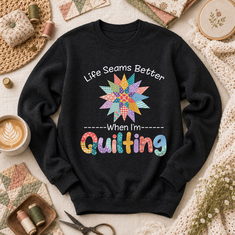 Life Seams Better When I'm Quilting Long Sleeve - Black