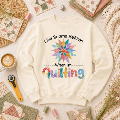 Life Seams Better When I'm Quilting Long Sleeve - Natural