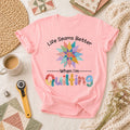 Life Seams Better When I'm Quilting T-Shirt