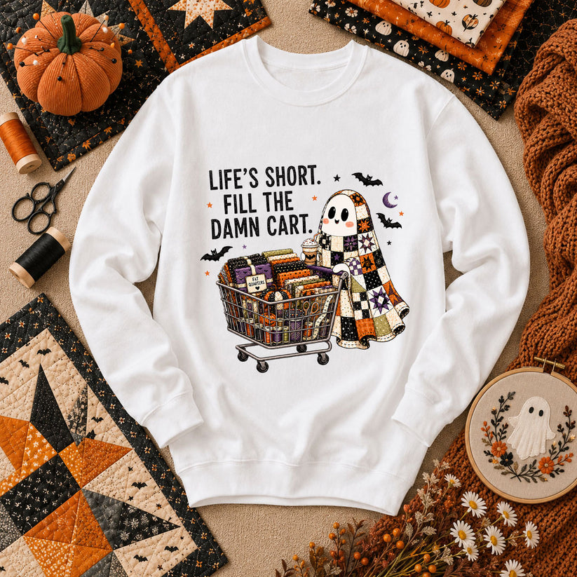 Life's Short Fill The Damn Cart Ghost Long Sleeve - White