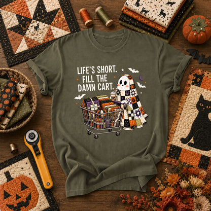 Life's Short Fill The Damn Cart Ghost T-Shirt - Military Green