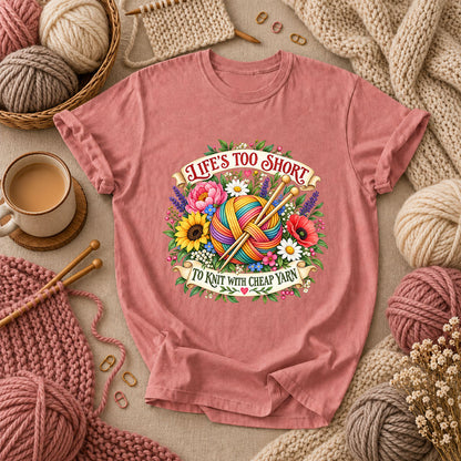 Life's Too Short To Knit With Cheap Yarn T-Shirt - Heather Mauve