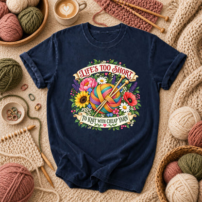 Life's Too Short To Knit With Cheap Yarn T-Shirt - Navy