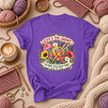Life's Too Short To Knit With Cheap Yarn T-Shirt