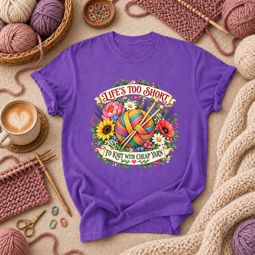 Life's Too Short To Knit With Cheap Yarn T-Shirt - Purple