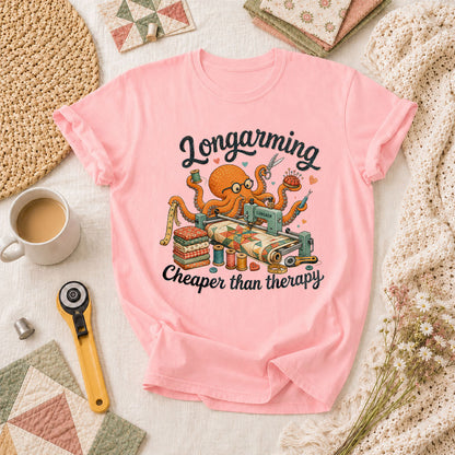 Longarming Cheaper Than Therapy Octopus Quilter T-Shirt - Pink