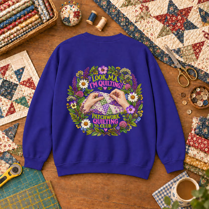 Look Ma I'm Quilting Patchwork Quilting Club Sweatshirt - Royal