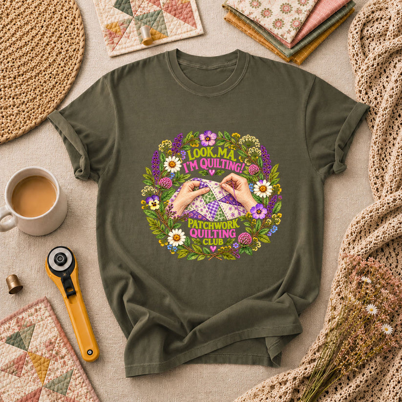 Look Ma I'm Quilting Patchwork Quilting Club T-Shirt - Military Green
