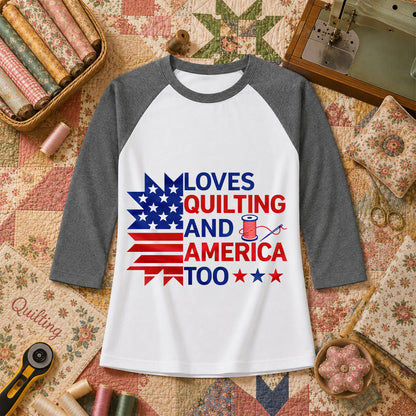 Loves Quilting And America Too Raglan Sleeve - Deep Heather