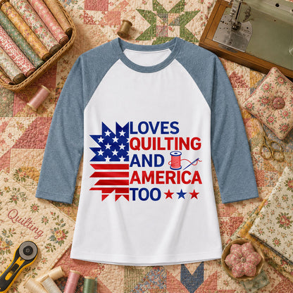 Loves Quilting And America Too Raglan Sleeve - Denim