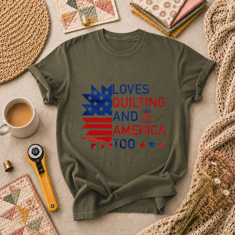 Loves Quilting And America Too T-Shirt - Military Green