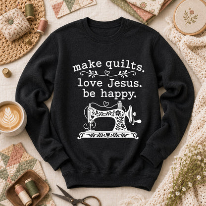 Make Quilts Love Jesus Be Happy Long Sleeve - Black