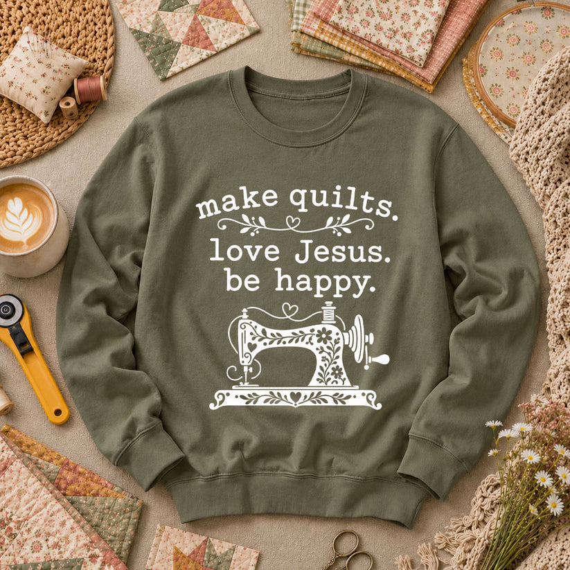 Make Quilts Love Jesus Be Happy Long Sleeve - Military Green