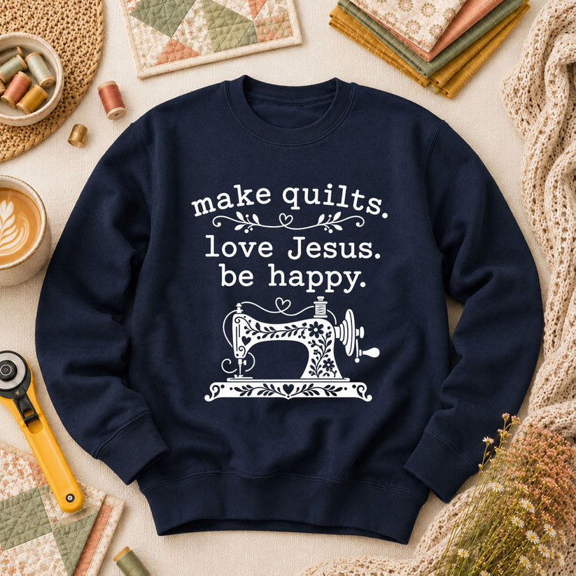 Make Quilts Love Jesus Be Happy Long Sleeve - Navy