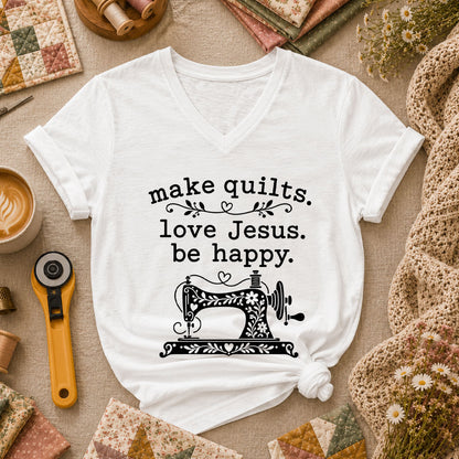 Make Quilts Love Jesus Be Happy Women's V-Neck - White