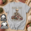 Make Time To Make Quilts Skeleton T-Shirt