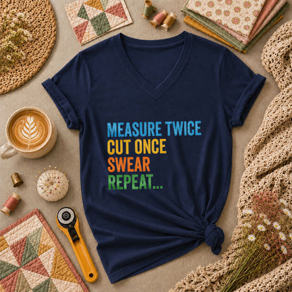 Measure Twice Cut Once Swear Repeat Funny Quilter Women's V-Neck - Navy