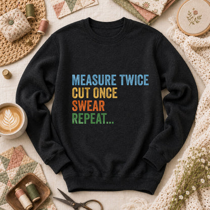 Measure Twice Cut Once Swear Repeat Long Sleeve - Black