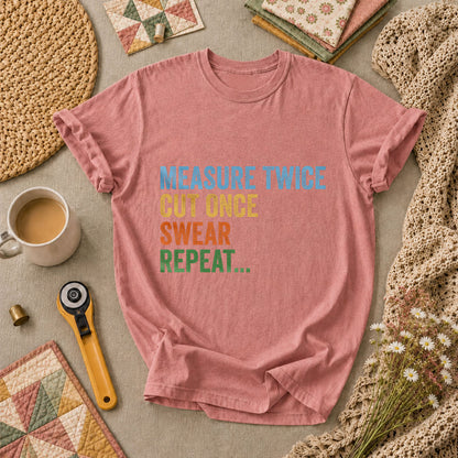 Measure Twice Cut Once Swear Repeat T-Shirt - Heather Mauve