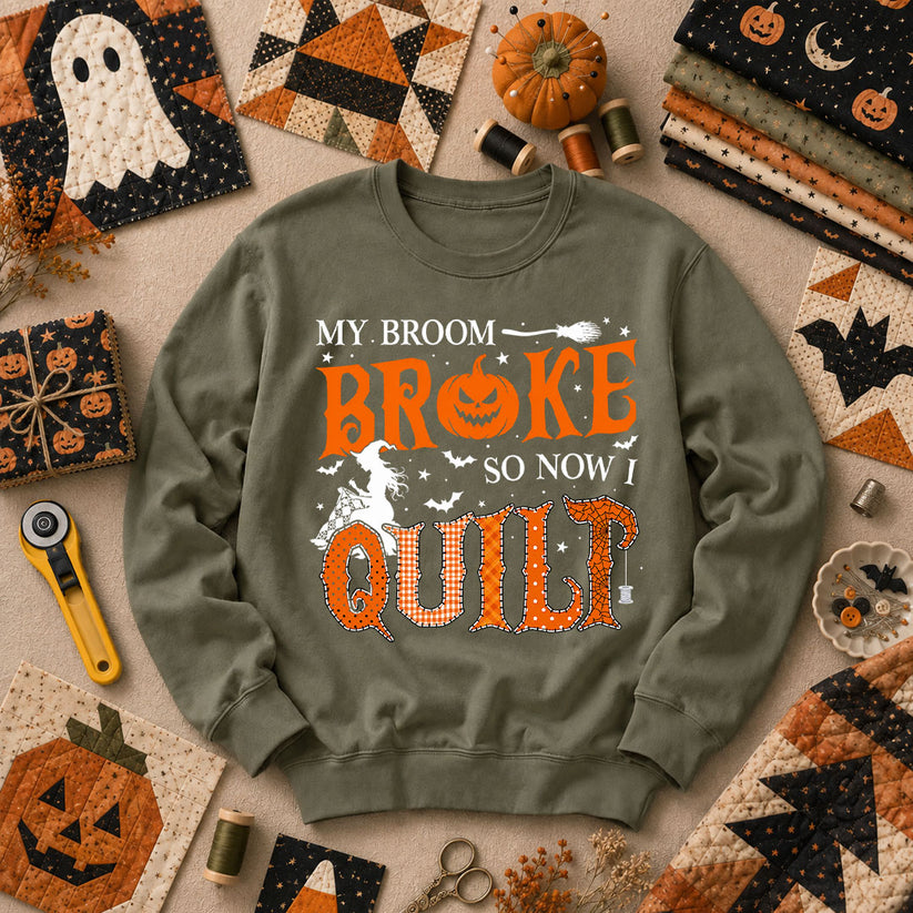 My Broom Broke So Now I Quilt Long Sleeve - Military Green