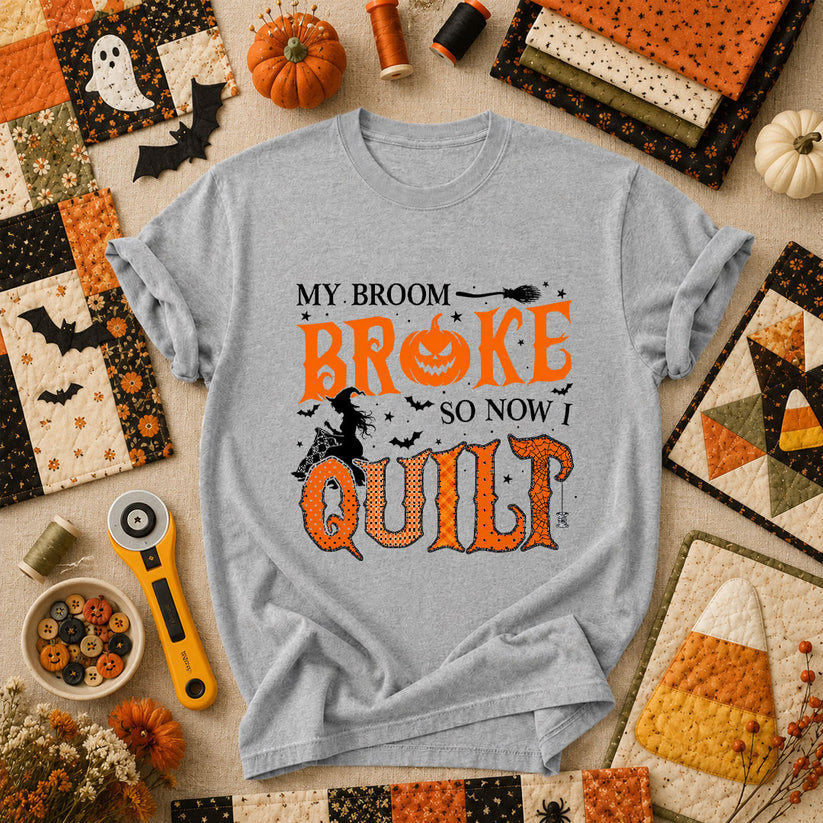 My Broom Broke So Now I Quilt T-Shirt - Athletic Heather
